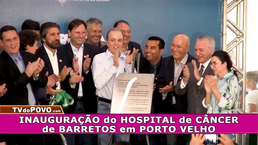 “INAUGURAÇÃO do HC de BARRETOS”