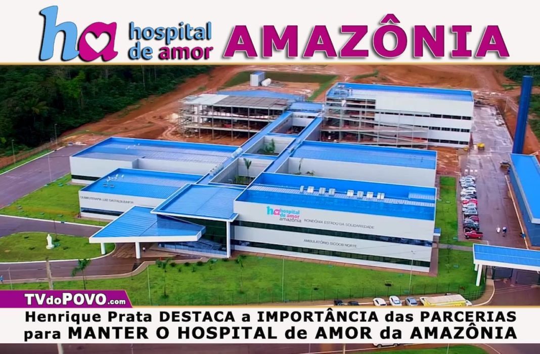 Nosso “HOSPITAL de AMOR AMAZÔNIA”