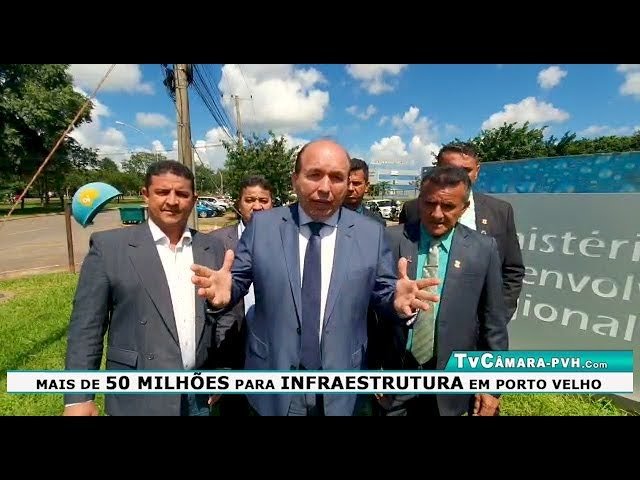 MAIS DE 50 MILHÕES PARA INFRAESTRUTURA EM PORTO VELHO