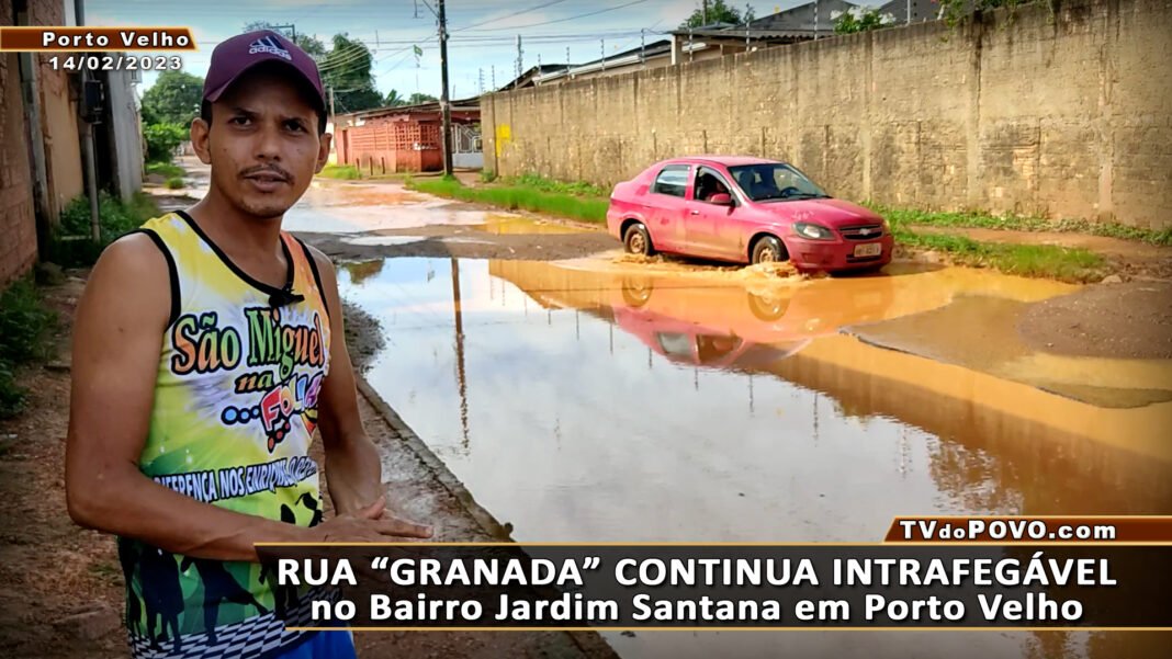 Vídeo – Só Promessas: Rua “GRANADA” continua INTRAFEGÁVEL no Bairro Jardim Santana em Porto Velho.