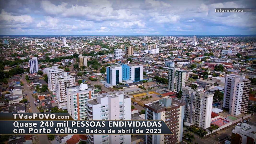 Vídeo: Quase 240 mil pessoas estão endividadas em Porto Velho e mais de 600 mil em Rondônia