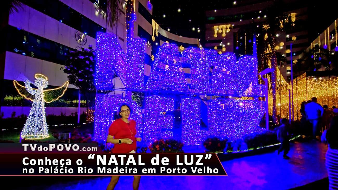 Natal de Luz no Palácio Rio Madeira em Porto Velho com letreiro iluminado e decoração natalina