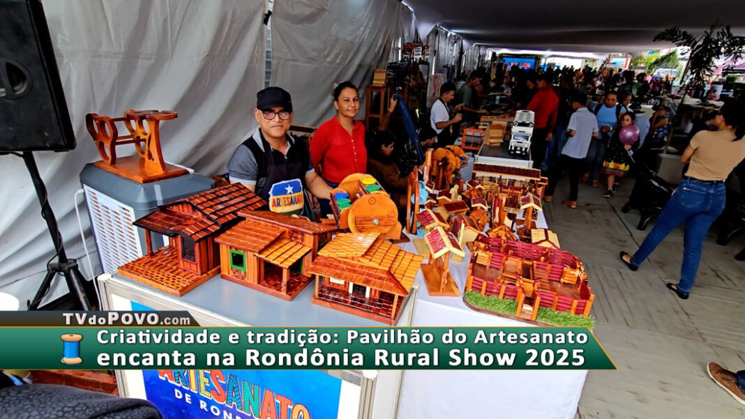 Pavilhão do Artesanato encanta visitantes da Rondônia Rural Show com peças feitas à mão e identidade regional.