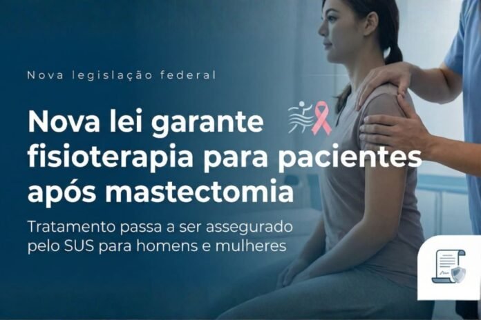 Nova lei garante fisioterapia após mastectomia Nova lei garante fisioterapia para pacientes após mastectomia no SUS.