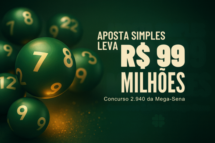 Aposta simples leva R$ 99 milhões na Mega-Sena 2.940 Bolinhas verdes da Mega-Sena com destaque para o valor de R$ 99 milhões no concurso 2.940.