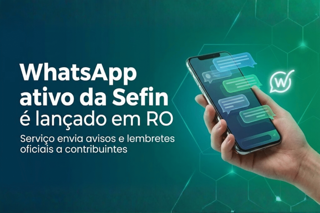 Finanças lança serviço de mensagem ativa via WhatsApp em RO