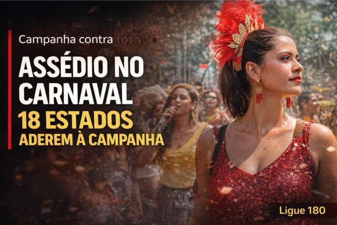 Assédio no carnaval mobiliza 18 estados no Brasil Campanha contra assédio sexual no carnaval mobiliza 18 estados e reforça denúncia pelo Ligue 180