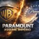Paramount compra Warner em acordo bilionário de US$ 110 bilhões