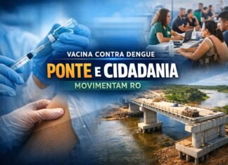 Vacina contra dengue, ponte e Rondônia Cidadã movimentam o estado Vacina contra dengue em Rondônia e avanço da ponte na RO 495 com ação do Rondônia Cidadã