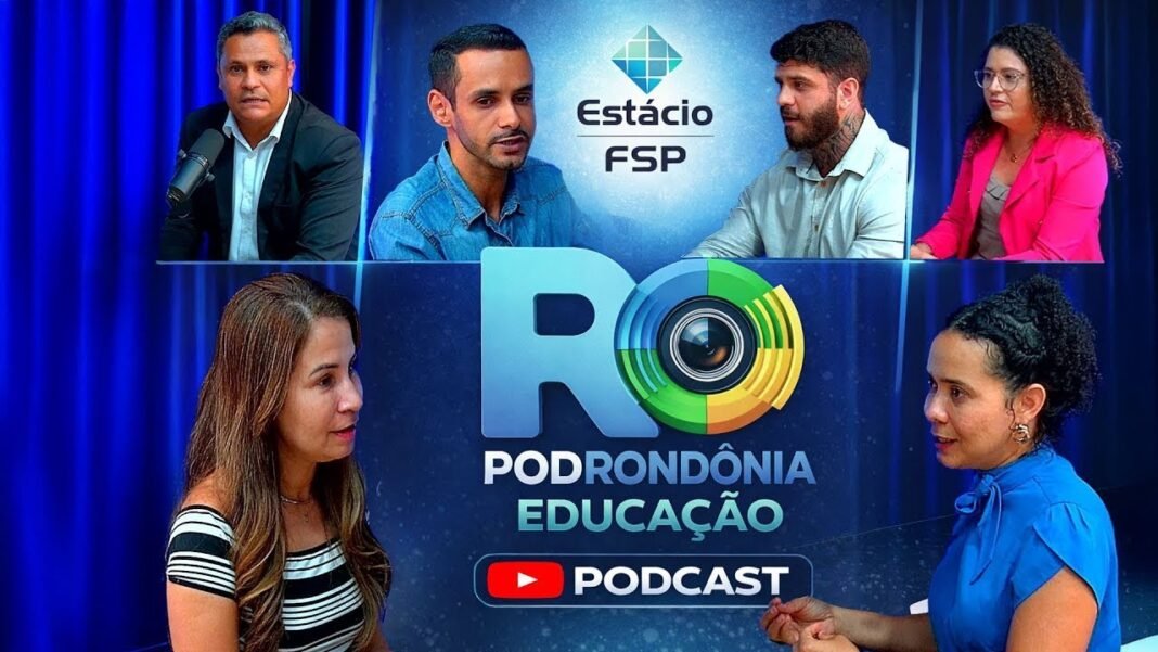 PodRondônia Educação mostra cursos e oportunidades