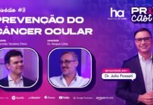 Câncer ocular e retinoblastoma: sinais que você não pode ignorar Prevcast sobre câncer ocular e retinoblastoma com especialistas do Hospital de Amor