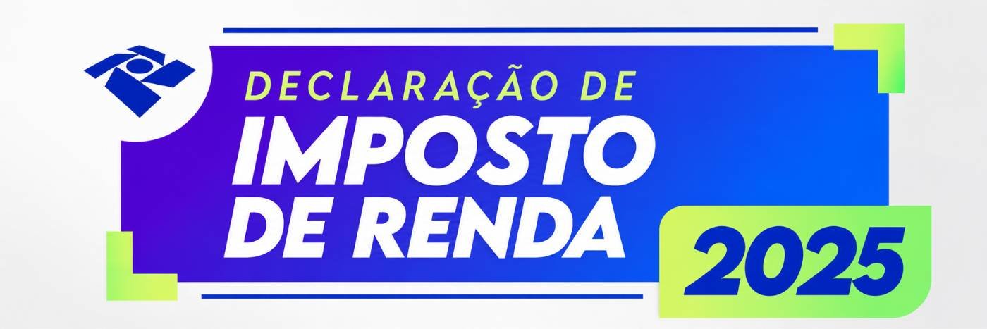 Arte em banner com destaque para declaração do Imposto de Renda 2025