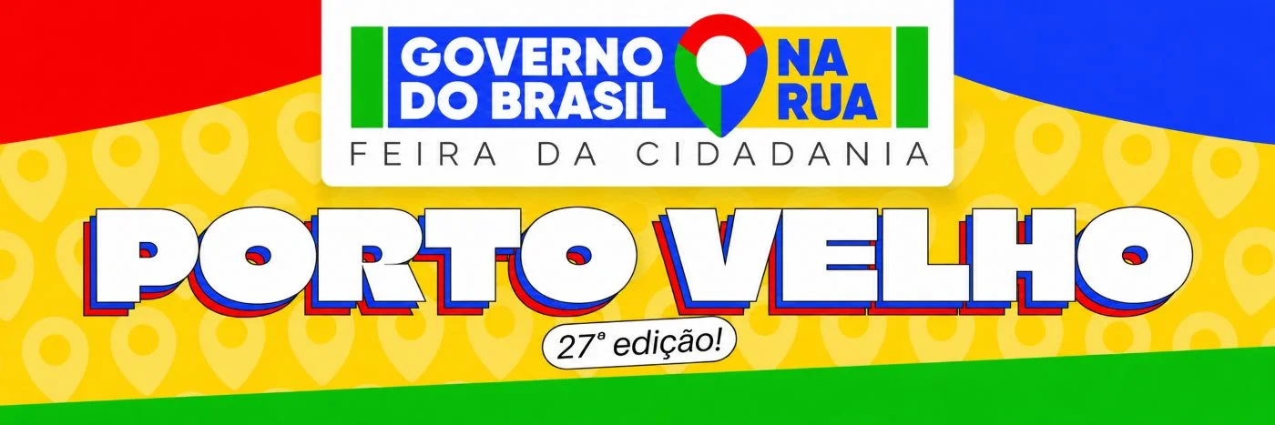 Imagem-faixa mostra Governo do Brasil na Rua em Porto Velho com atendimento público, saúde, INSS e CadÚnico.