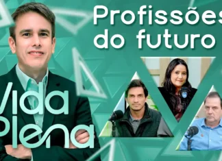Vida Plena mostra como se preparar para as profissões do futuro Profissões do futuro no Vida Plena com debate sobre carreira e tecnologia
