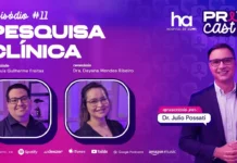 Pesquisa clínica: PrevCast explica segurança, etapas e acesso aos estudos Pesquisa clínica é tema do PrevCast com especialistas do Hospital de Amor.