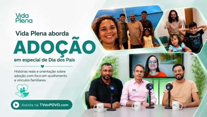 Vida Plena aborda adoção em especial de Dia dos Pais Capa do Vida Plena sobre adoção em especial de Dia dos Pais com participantes do programa e registros familiares.