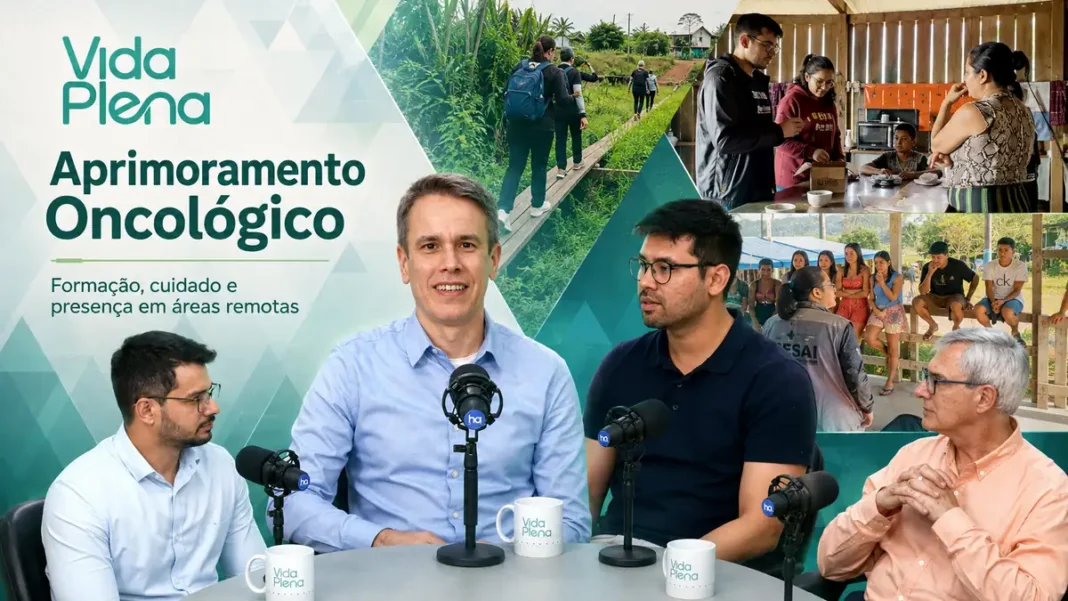 Vida Plena mostra como aprimoramento oncológico leva cuidado a áreas remotas