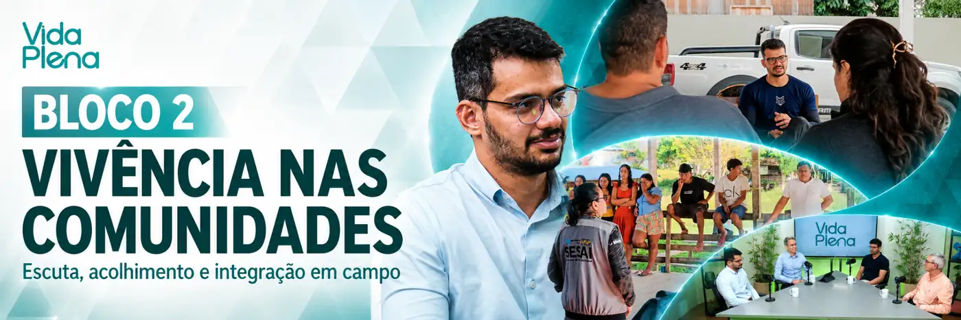 Bloco 2: vivência nas comunidades e atuação em campo Profissionais de saúde em comunidade remota durante ações de aprimoramento oncológico mostradas no Vida Plena.