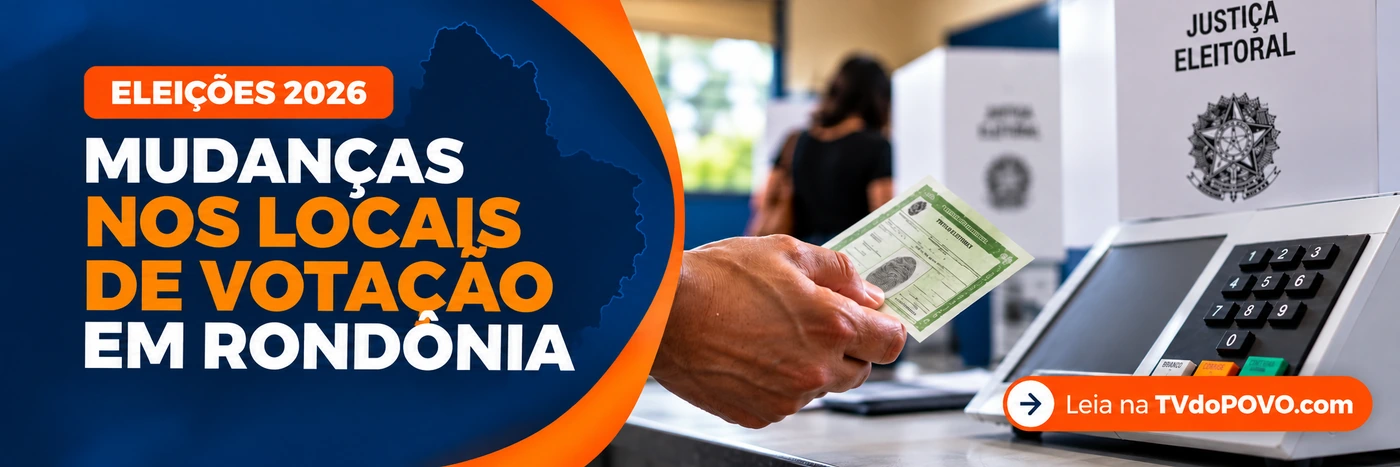 Mudanças nos locais de votação em Rondônia Locais de votação em Rondônia tiveram mudanças antes das Eleições 2026