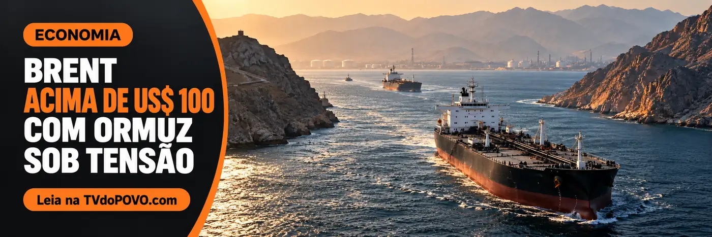 Petróleo Brent acima de US$ 100 — tensão em Ormuz Faixa editorial sobre petróleo Brent acima de US$ 100 e tensão no Estreito de Ormuz