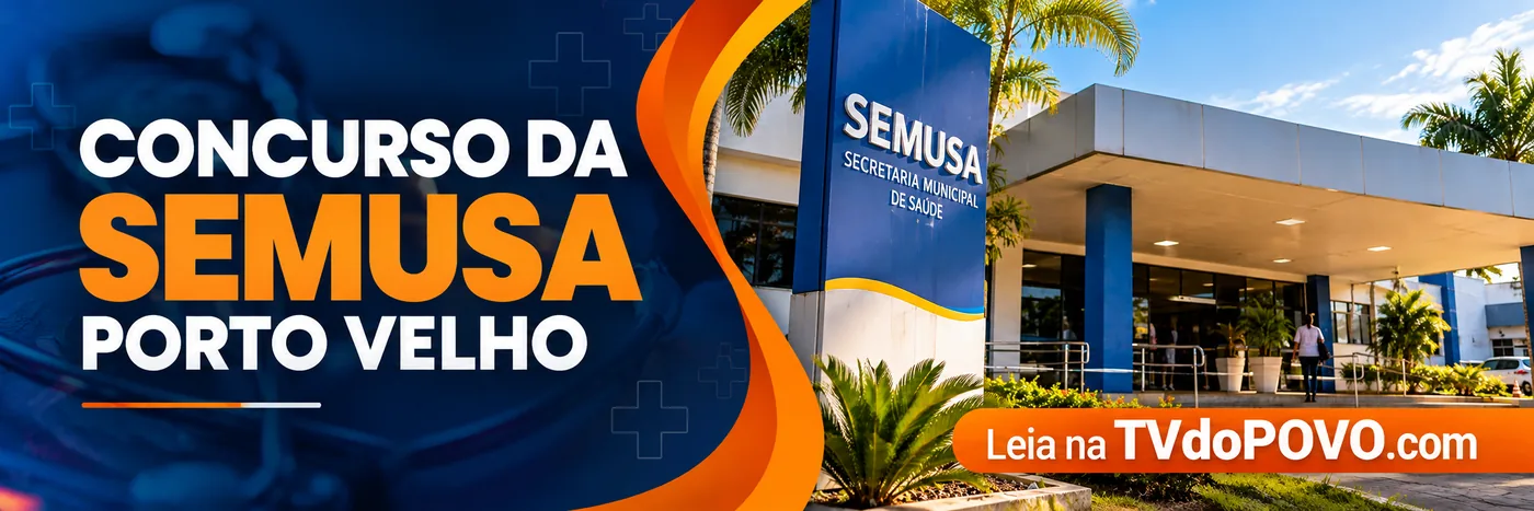 Concurso da Semusa em Porto Velho Concurso da Semusa em Porto Velho para diferentes níveis de escolaridade