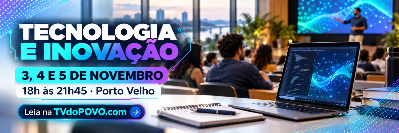 Conexão Tech.RO em Porto Velho, de 3 a 5 de novembro, das 18h às 21h45