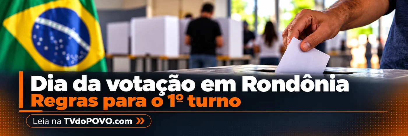 Dia da votação em Rondônia: regras para o 1º turno Faixa sobre regras do primeiro turno no dia da votação em Rondônia