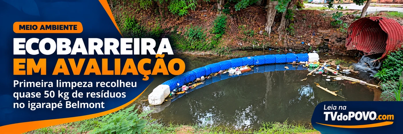 Ecobarreira no Belmont passa por avaliação após primeira limpeza Faixa editorial da ecobarreira do igarapé Belmont em avaliação após retirada de quase 50 kg de resíduos