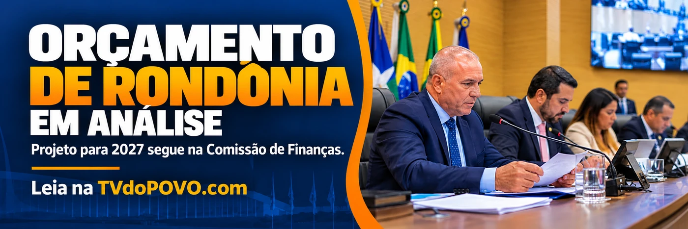 Orçamento de Rondônia segue sob análise parlamentar Faixa sobre a análise do orçamento de Rondônia para 2027 na Comissão de Finanças, com cena legislativa ilustrativa.