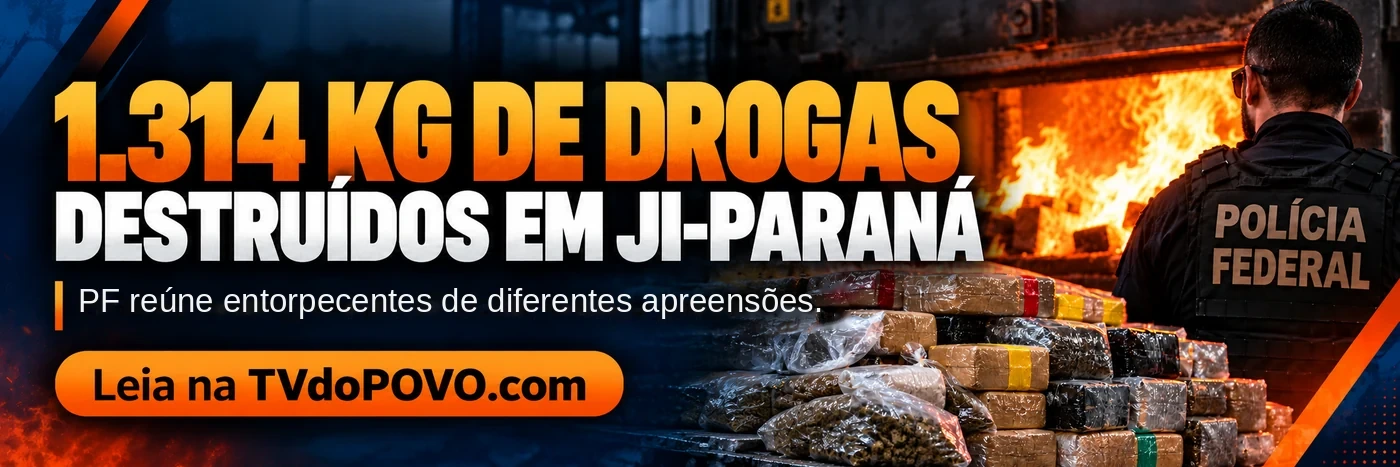 Faixa editorial sobre incineração de drogas em Ji-Paraná, com 1.314 kg destruídos e assinatura Leia na TVdoPOVO.com