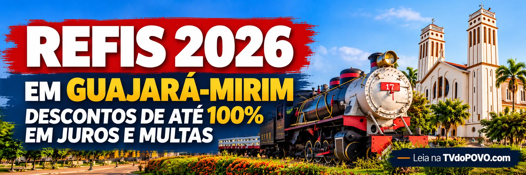 REFIS 2026 Guajará-Mirim — faixa editorial Faixa ilustrativa do REFIS 2026 em Guajará-Mirim mostra descontos de até 100% em juros e multas